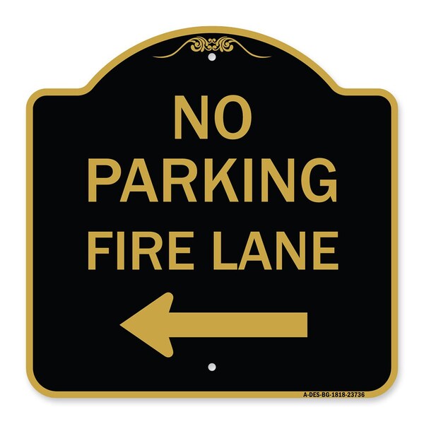 Signmission No Parking Fire Lane W/ Left Arrow, Black & Gold Aluminum Sign, 18" x 18", BG-1818-23736 A-DES-BG-1818-23736 - main